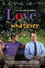 Nonton Film Love or Whatever (2012) Subtitle Indonesia Streaming Movie Download