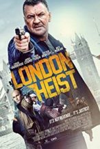 Nonton Film London Heist (2017) Subtitle Indonesia Streaming Movie Download