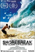 Nonton Film Shorebreak: The Clark Little Story (2016) Subtitle Indonesia Streaming Movie Download