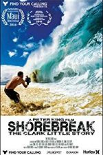 Shorebreak: The Clark Little Story (2016)