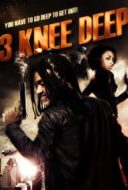 Layarkaca21 LK21 Dunia21 Nonton Film 3 Knee Deep (2016) Subtitle Indonesia Streaming Movie Download