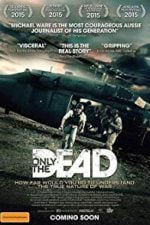 Only the Dead See The End of War (2015)