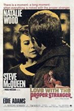 Nonton Film Love with the Proper Stranger (1963) Subtitle Indonesia Streaming Movie Download