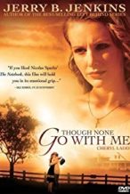 Nonton Film Though None Go With Me (2006) Subtitle Indonesia Streaming Movie Download