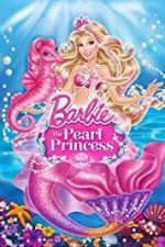 Barbie: The Pearl Princess (2013)