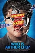 Nonton Film Who is Arthur Chu? (2017) Subtitle Indonesia Streaming Movie Download