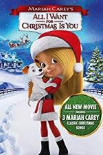 Mariah Carey’s All I Want for Christmas Is You (2017)