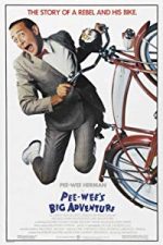 Pee-wee’s Big Adventure (1985)