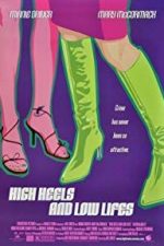 High Heels and Low Lifes (2001)