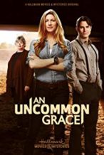 Nonton Film An Uncommon Grace (2017) Subtitle Indonesia Streaming Movie Download
