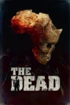 Nonton Film The Dead (2010) Subtitle Indonesia Streaming Movie Download