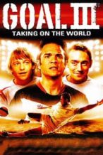 Nonton Film Goal! III : Taking On The World (2009) Subtitle Indonesia Streaming Movie Download
