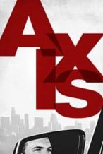 Nonton Film Axis (2017) Subtitle Indonesia Streaming Movie Download