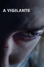 Nonton Film A Vigilante (2018) Subtitle Indonesia Streaming Movie Download