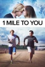 Nonton Film 1 Mile to You (2017) Subtitle Indonesia Streaming Movie Download