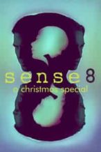Nonton Film Sense8: A Christmas Special (2016) Subtitle Indonesia Streaming Movie Download