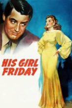 Nonton Film His Girl Friday (1940) Subtitle Indonesia Streaming Movie Download