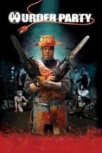Nonton Film Murder Party (2007) Subtitle Indonesia Streaming Movie Download