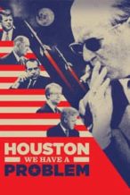 Nonton Film Houston, We Have a Problem! (2016) Subtitle Indonesia Streaming Movie Download
