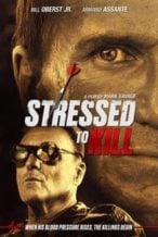 Nonton Film Stressed to Kill (2016) Subtitle Indonesia Streaming Movie Download