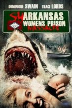 Nonton Film Sharkansas Women’s Prison Massacre (2015) Subtitle Indonesia Streaming Movie Download