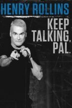 Nonton Film Henry Rollins: Keep Talking, Pal. (2018) Subtitle Indonesia Streaming Movie Download