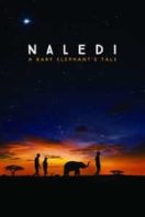 Layarkaca21 LK21 Dunia21 Nonton Film Naledi: A Baby Elephant’s Tale (2016) Subtitle Indonesia Streaming Movie Download