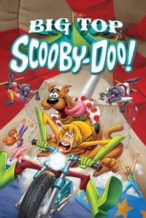 Nonton Film Big Top Scooby-Doo! (2012) Subtitle Indonesia Streaming Movie Download