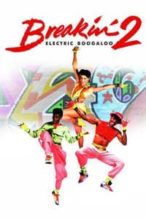 Nonton Film Breakin’ 2: Electric Boogaloo (1984) Subtitle Indonesia Streaming Movie Download