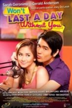 Nonton Film Won’t Last a Day Without You (2011) Subtitle Indonesia Streaming Movie Download
