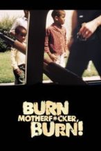 Nonton Film Burn Motherfucker, Burn! (2017) Subtitle Indonesia Streaming Movie Download