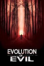 Nonton Film Evolution of Evil (2018) Subtitle Indonesia Streaming Movie Download