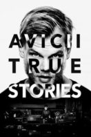 Layarkaca21 LK21 Dunia21 Nonton Film Avicii: True Stories (2017) Subtitle Indonesia Streaming Movie Download