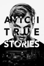 Nonton Film Avicii: True Stories (2017) Subtitle Indonesia Streaming Movie Download