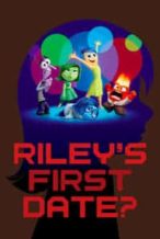 Nonton Film Riley’s First Date? (2015) Subtitle Indonesia Streaming Movie Download