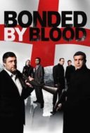 Layarkaca21 LK21 Dunia21 Nonton Film Bonded by Blood (2010) Subtitle Indonesia Streaming Movie Download