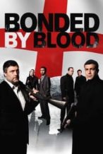 Nonton Film Bonded by Blood (2010) Subtitle Indonesia Streaming Movie Download
