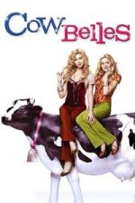 Cow Belles (2006)