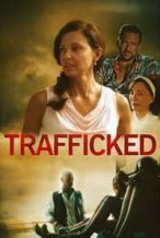 Nonton Film Trafficked (2017) Subtitle Indonesia Streaming Movie Download