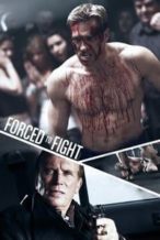 Nonton Film Forced To Fight (2011) Subtitle Indonesia Streaming Movie Download