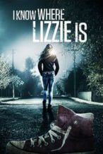 Nonton Film I Know Where Lizzie Is (2016) Subtitle Indonesia Streaming Movie Download