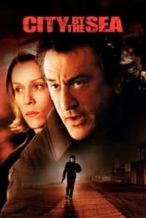 Nonton Film City By The Sea (2002) Subtitle Indonesia Streaming Movie Download