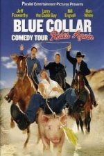 Blue Collar Comedy Tour Rides Again (2004)