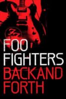 Layarkaca21 LK21 Dunia21 Nonton Film Foo Fighters: Back and Forth (2011) Subtitle Indonesia Streaming Movie Download