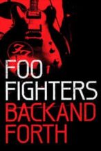 Nonton Film Foo Fighters: Back and Forth (2011) Subtitle Indonesia Streaming Movie Download