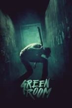 Nonton Film Green Room (2016) Subtitle Indonesia Streaming Movie Download