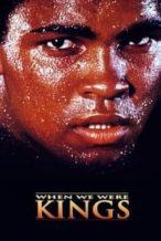 Nonton Film When We Were Kings (1996) Subtitle Indonesia Streaming Movie Download