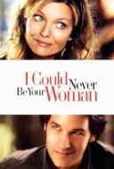 Layarkaca21 LK21 Dunia21 Nonton Film I Could Never Be Your Woman (2007) Subtitle Indonesia Streaming Movie Download