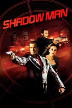 Nonton Film Shadow Man (2006) Subtitle Indonesia Streaming Movie Download
