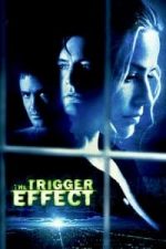 The Trigger Effect (1996)